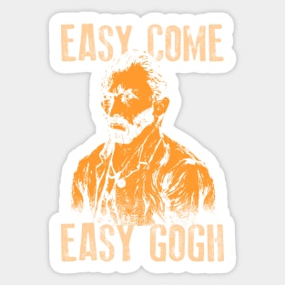 Easy Come Easy Gogh Funny Art Gift Sticker